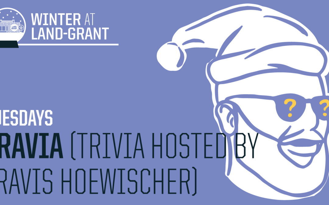 TRAVIA TUESDAY, Trivia hosted by Travis Hoewischer