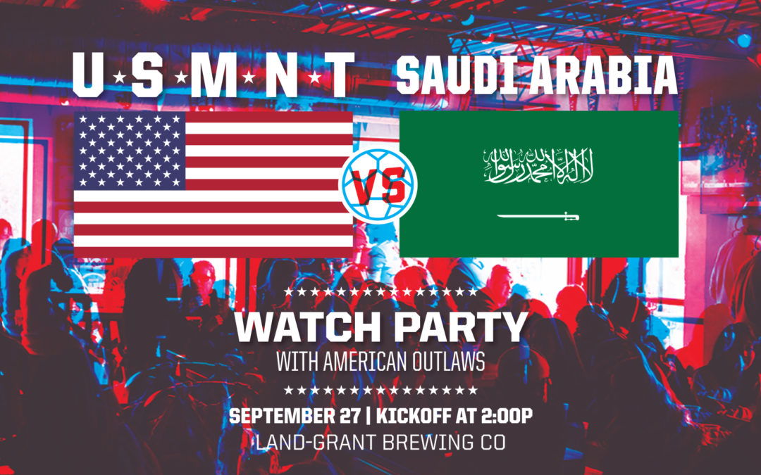 USMNT v Saudi Arabia: Friendly Watch Party with AO