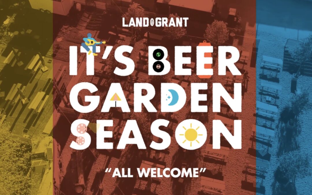 It’s Beer Garden Season at Land-Grant!