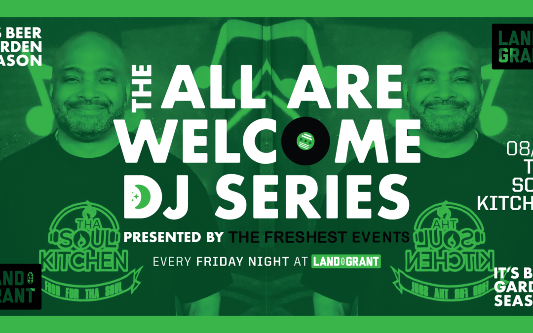 All Are Welcome DJ Series – Tha Soul Kitchen
