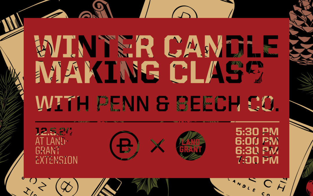 Holiday Candle Making Class with Penn & Beech