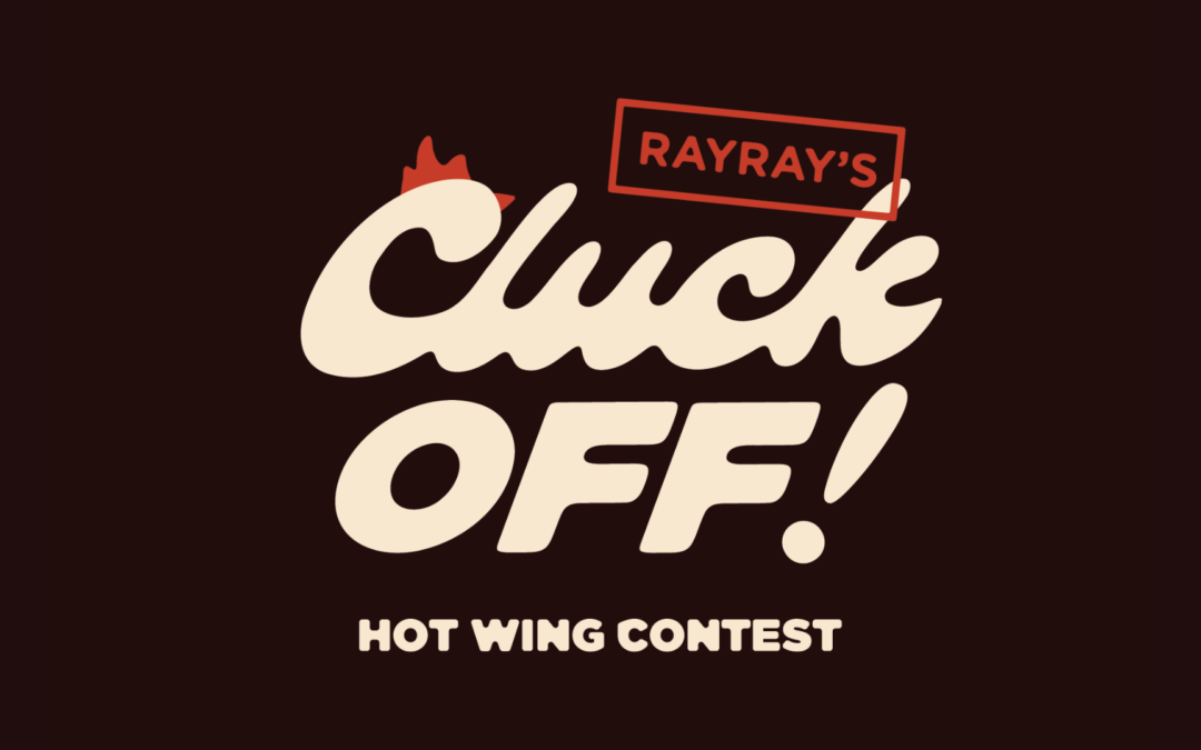 Ray Ray’s Cluck Off – A Hot Wing Competition